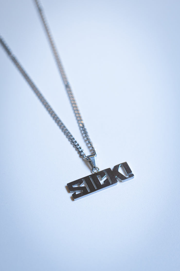 SICK Necklace “Sick!”